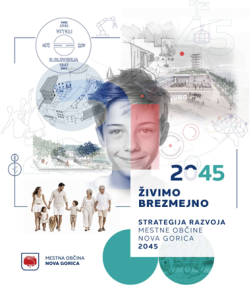 Živimo brezmejno, strategija razvoja Mestne občine Nova Gorica 2045.